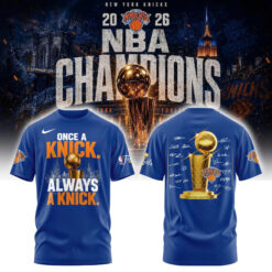 New York Knicks 2026 NBA Finals Champions "Once a Knick, Always a Knick" Limited Edition Blue Tshirt