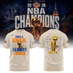 New York Knicks 2026 NBA Finals Champions "Once a Knick, Always a Knick" Limited Edition Tshirt